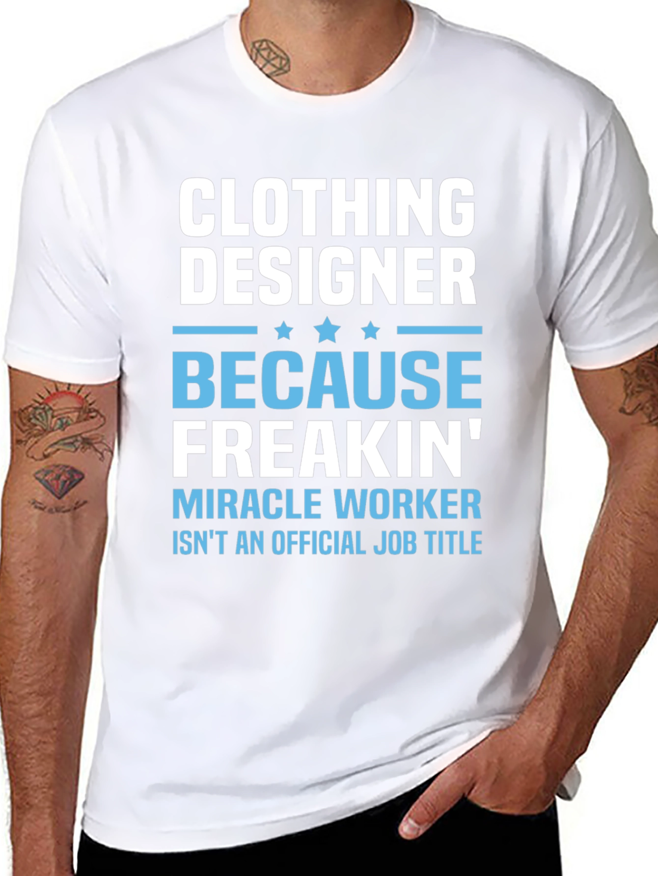 Clothing Designer Freakin Miracle Worker T-Shirt