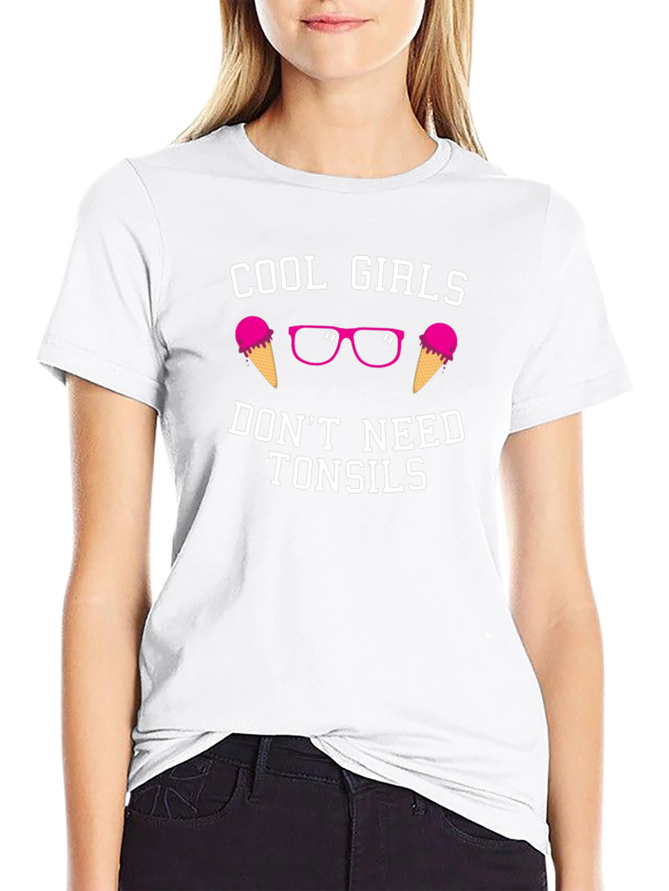 Cool Girls Dont Need Tonsils T-Shirt