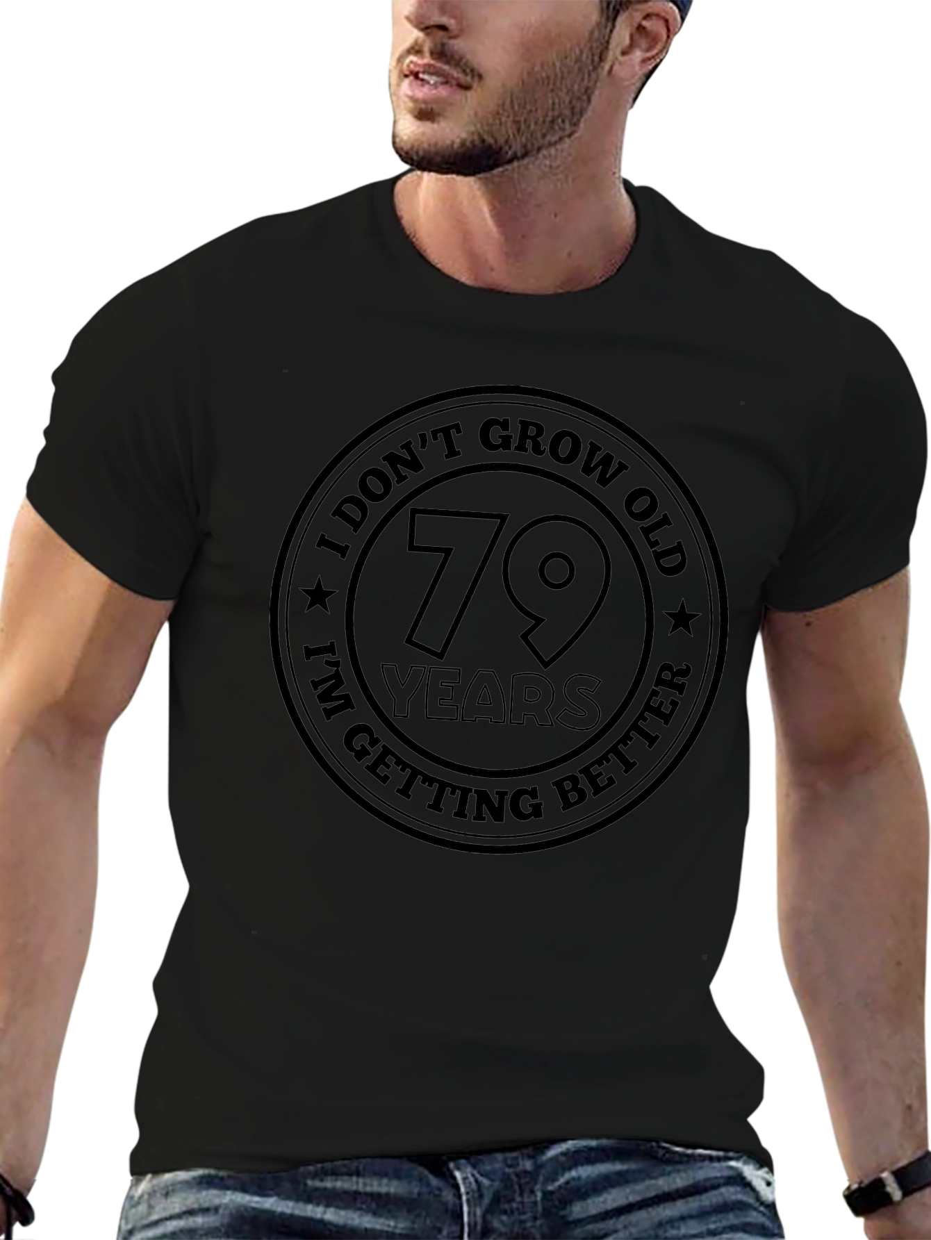 Funny 79th Birthday Getting Better T-Shirt