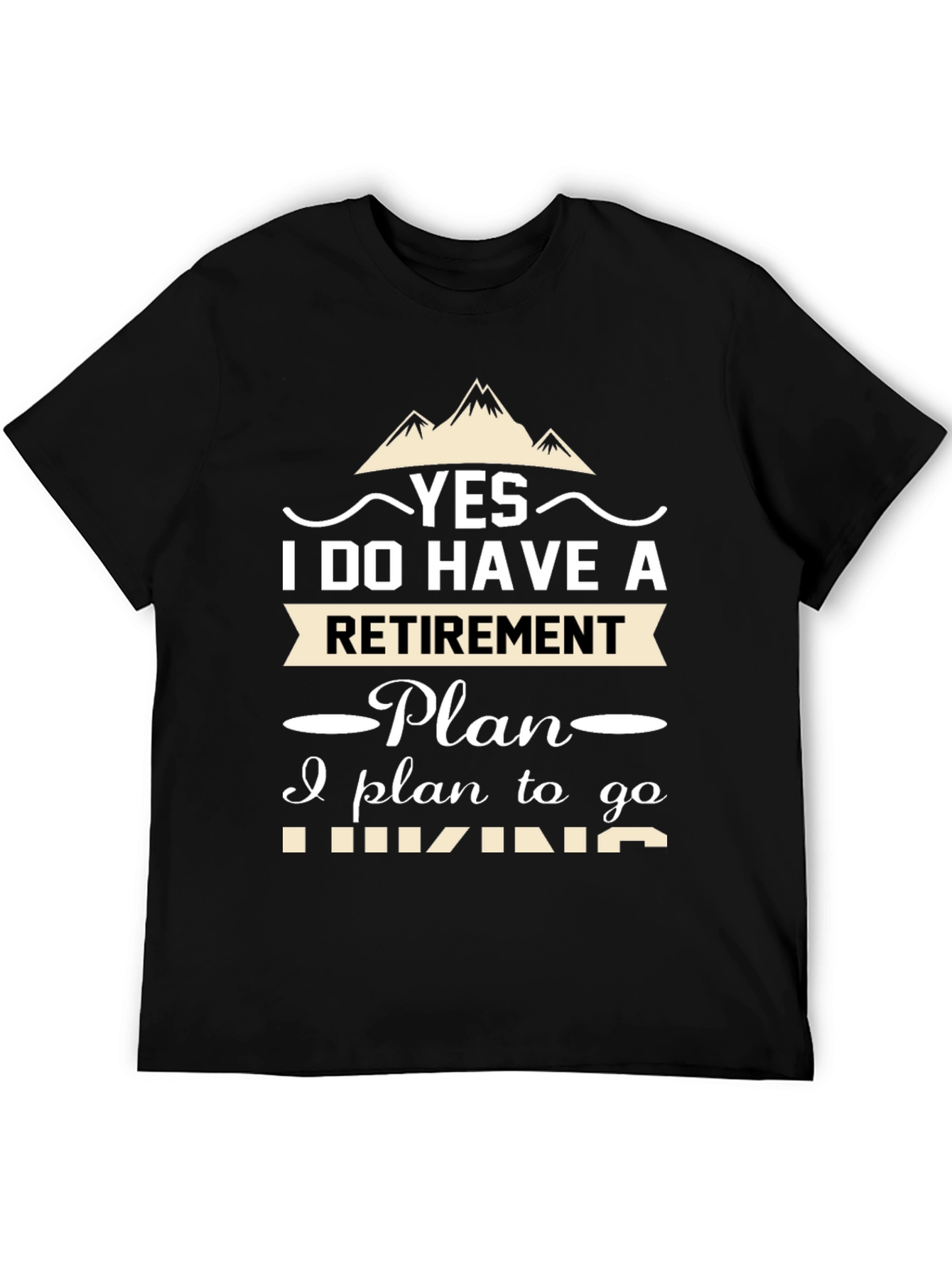 Retirement Hiking Plan T-Shirt