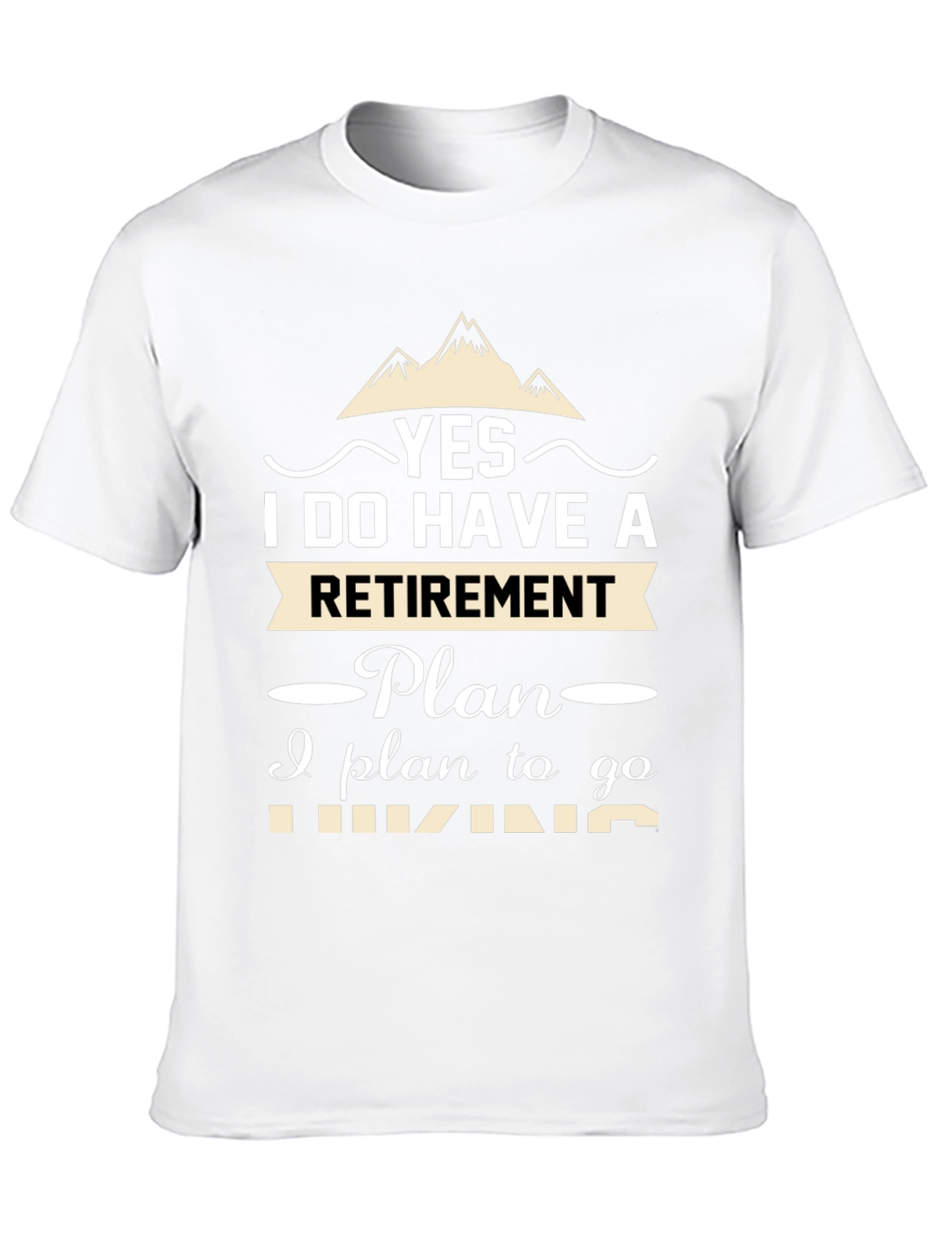 Retirement Hiking Plan T-Shirt