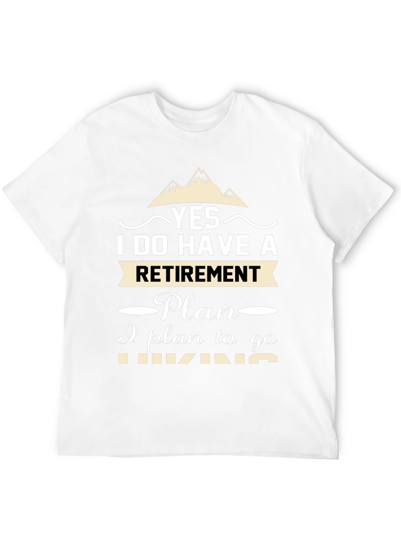 Retirement Hiking Plan T-Shirt