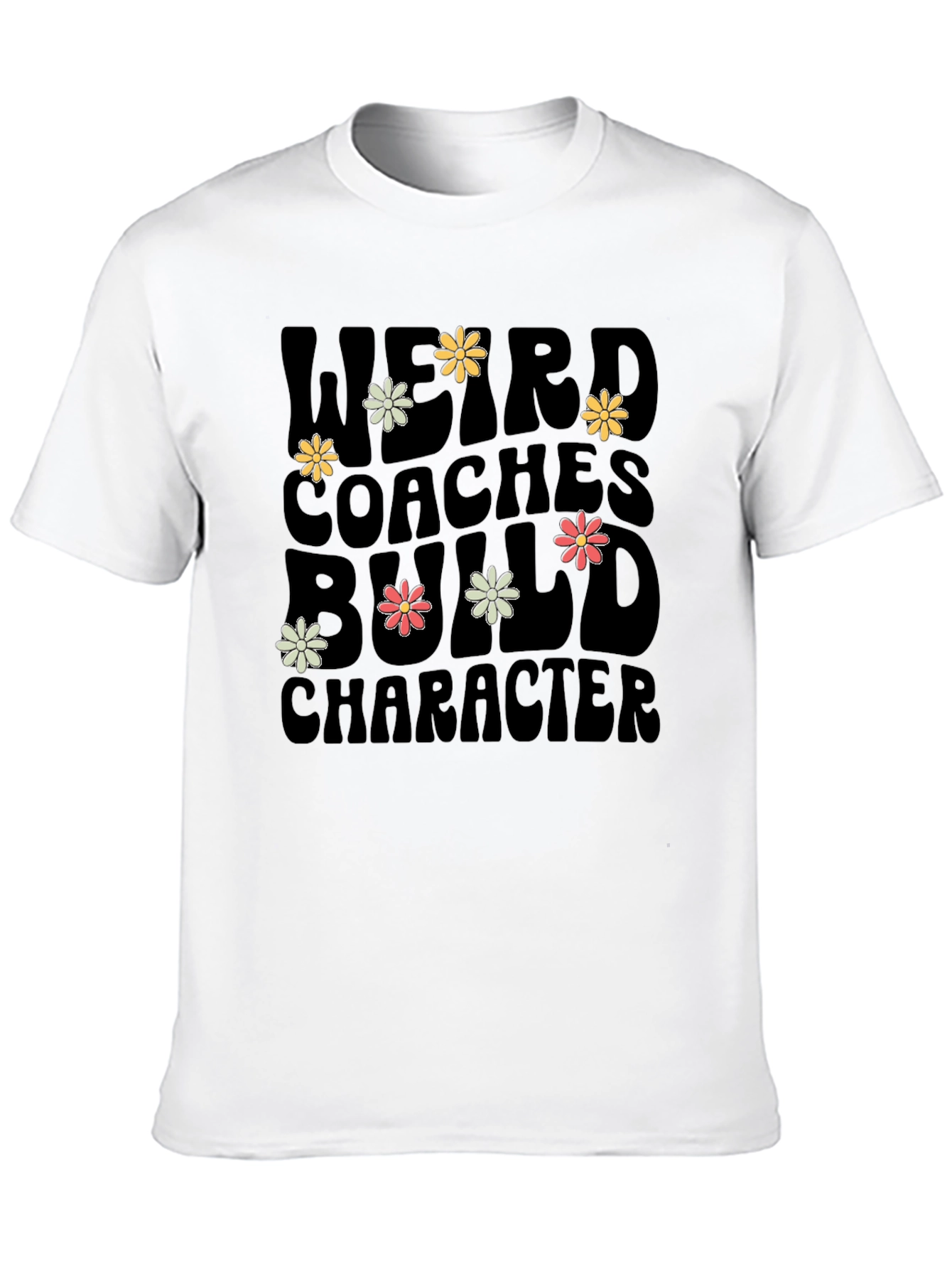 Weird Coaches Build Character Black T-Shirt