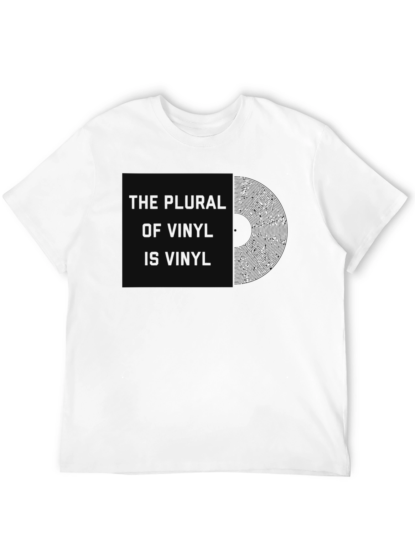Vinyl Lovers T-Shirt: The Plural of Vinyl Is Vinyl