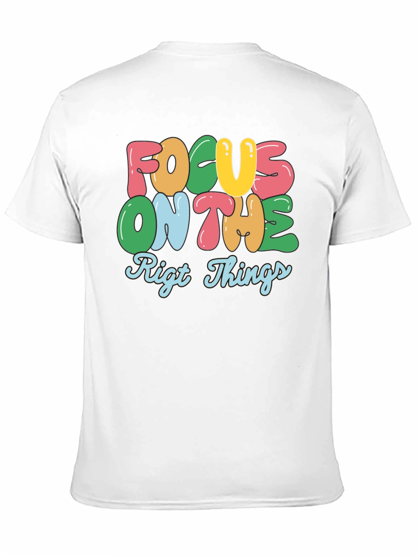 Focus On The Right Things Graphic Tee