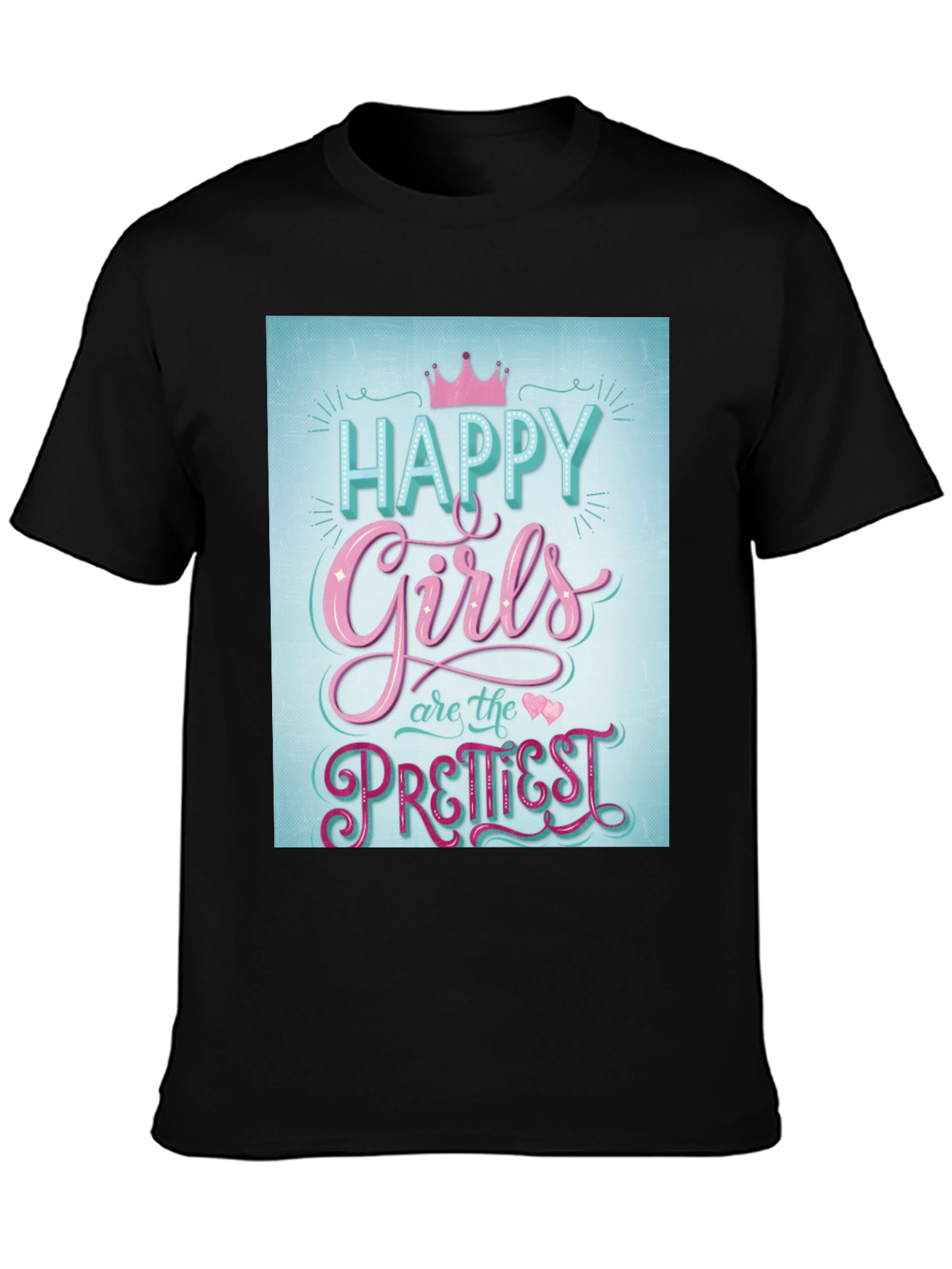 Happy Girls Prettiest T-Shirt - Fun Graphic Tee