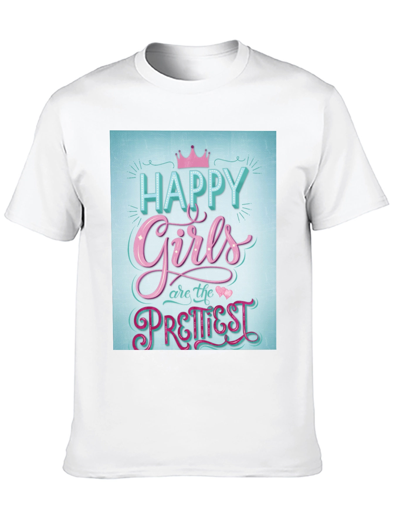 Happy Girls Prettiest T-Shirt - Fun Graphic Tee