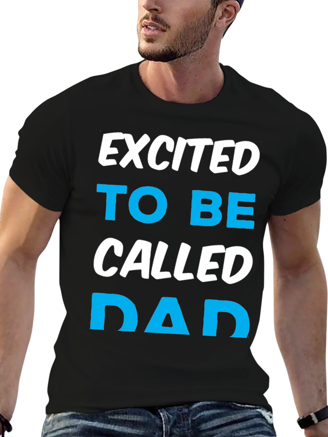 Excited to be Called Dad T-Shirt