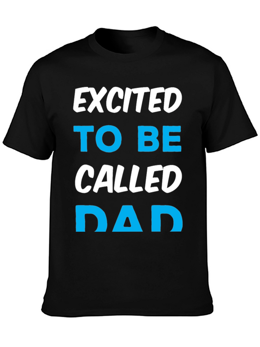 Excited to be Called Dad T-Shirt