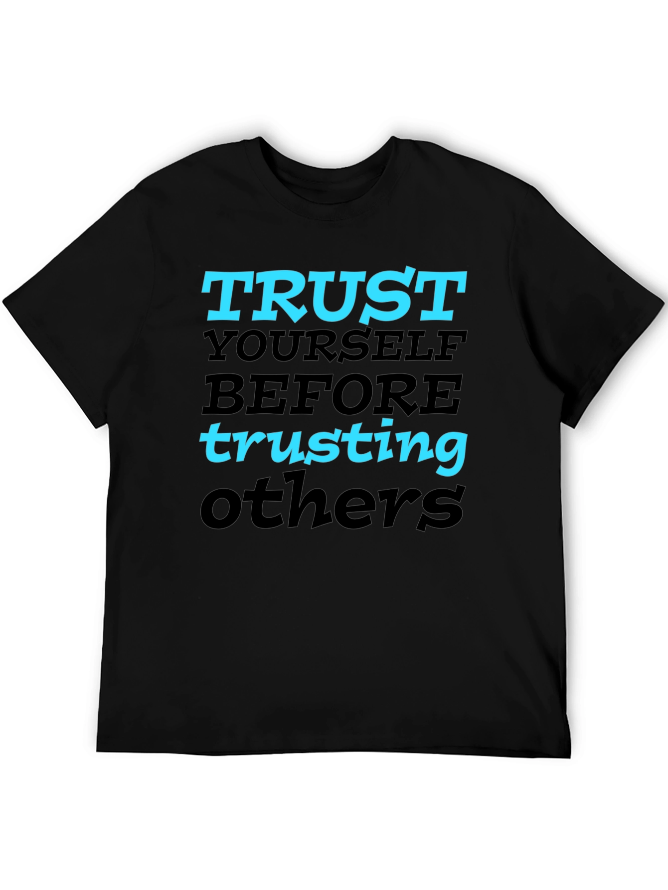 Trust Yourself Graphic Tee - Motivational T-Shirt
