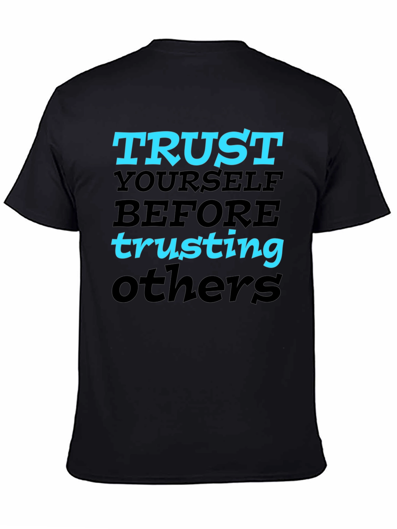 Trust Yourself Graphic Tee - Motivational T-Shirt