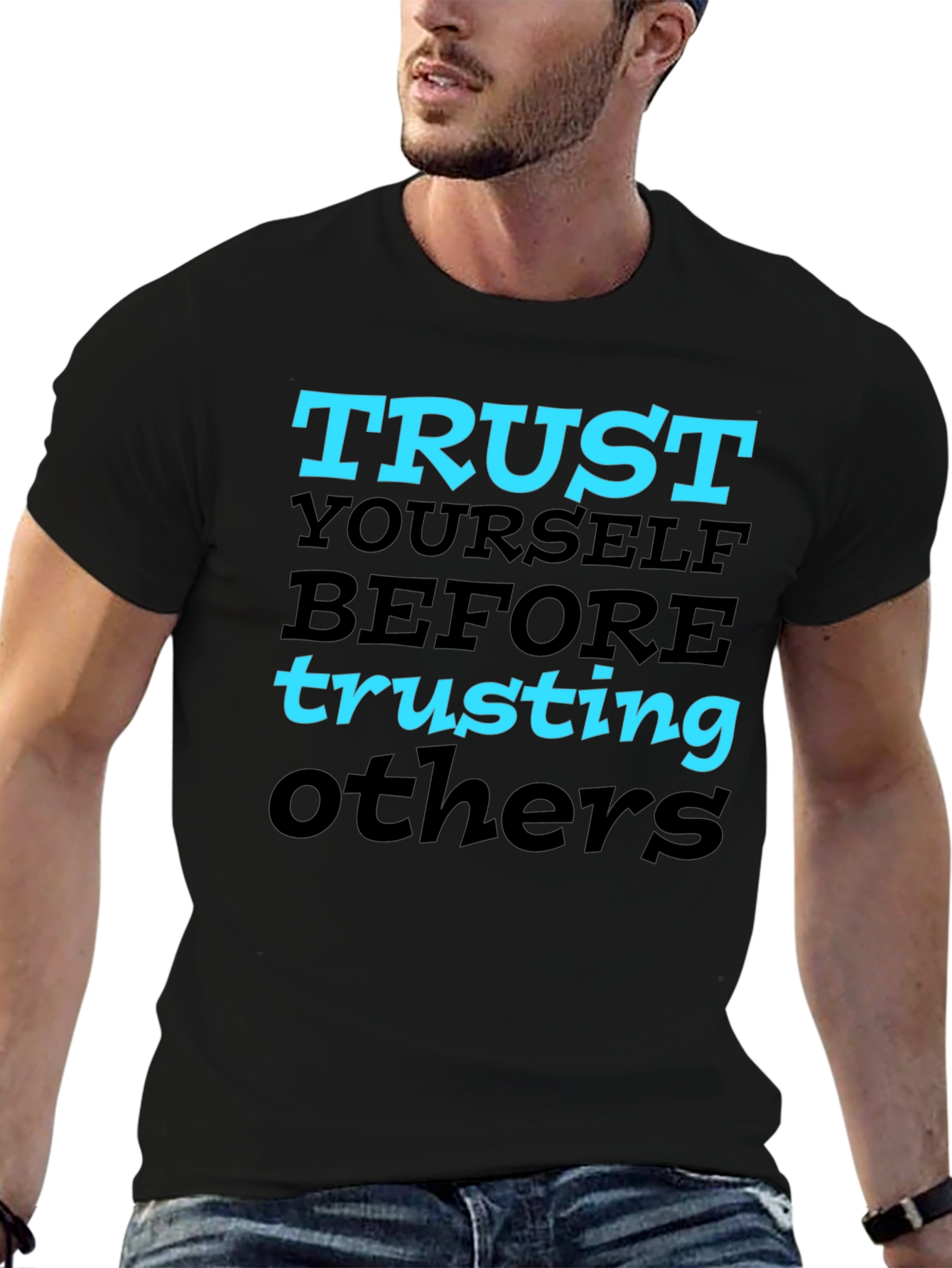 Trust Yourself Graphic Tee - Motivational T-Shirt