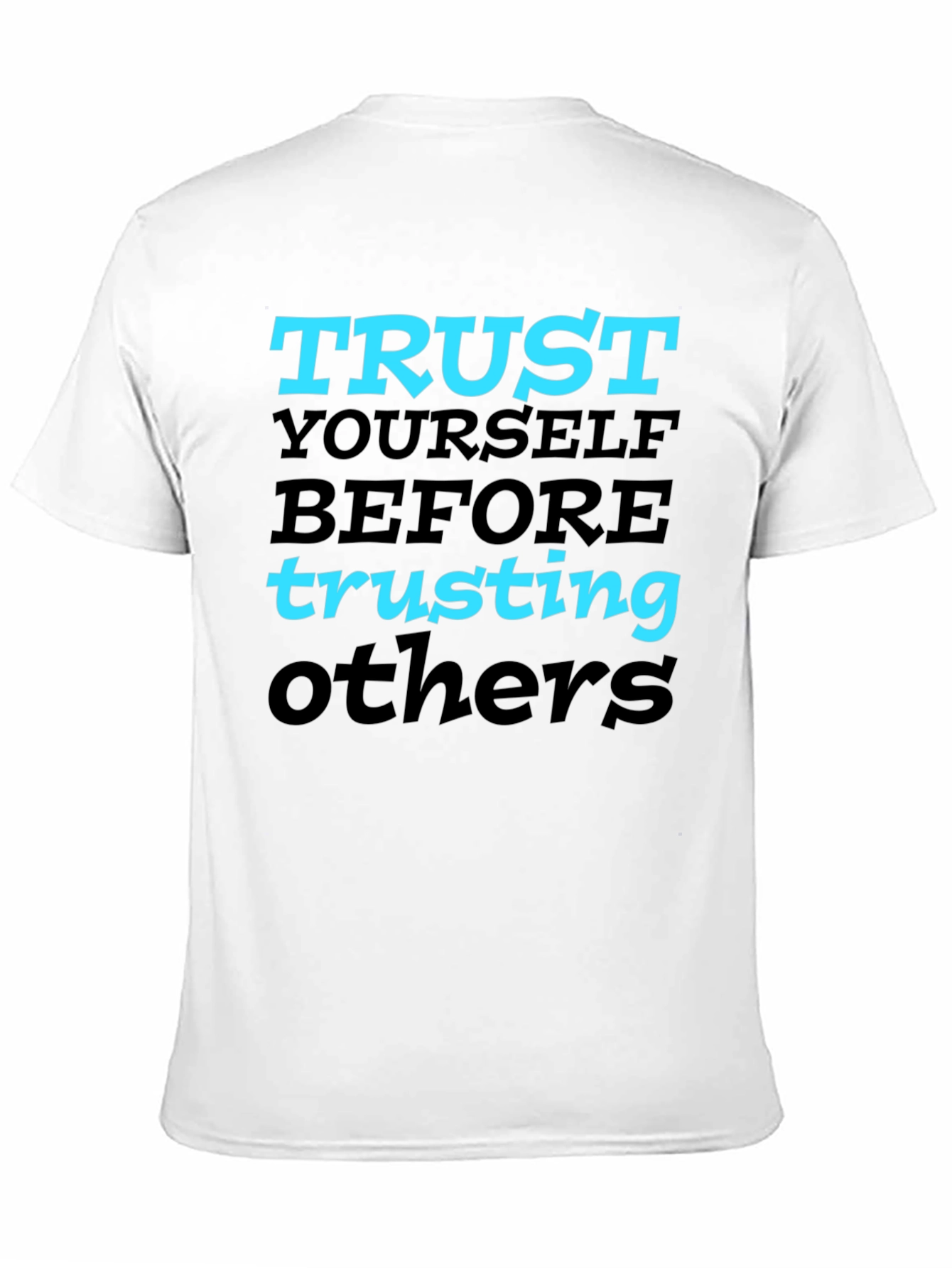 Trust Yourself Graphic Tee - Motivational T-Shirt
