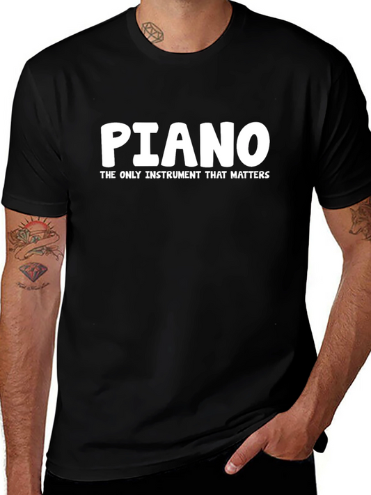 Piano: The Only Instrument That Matters Tee