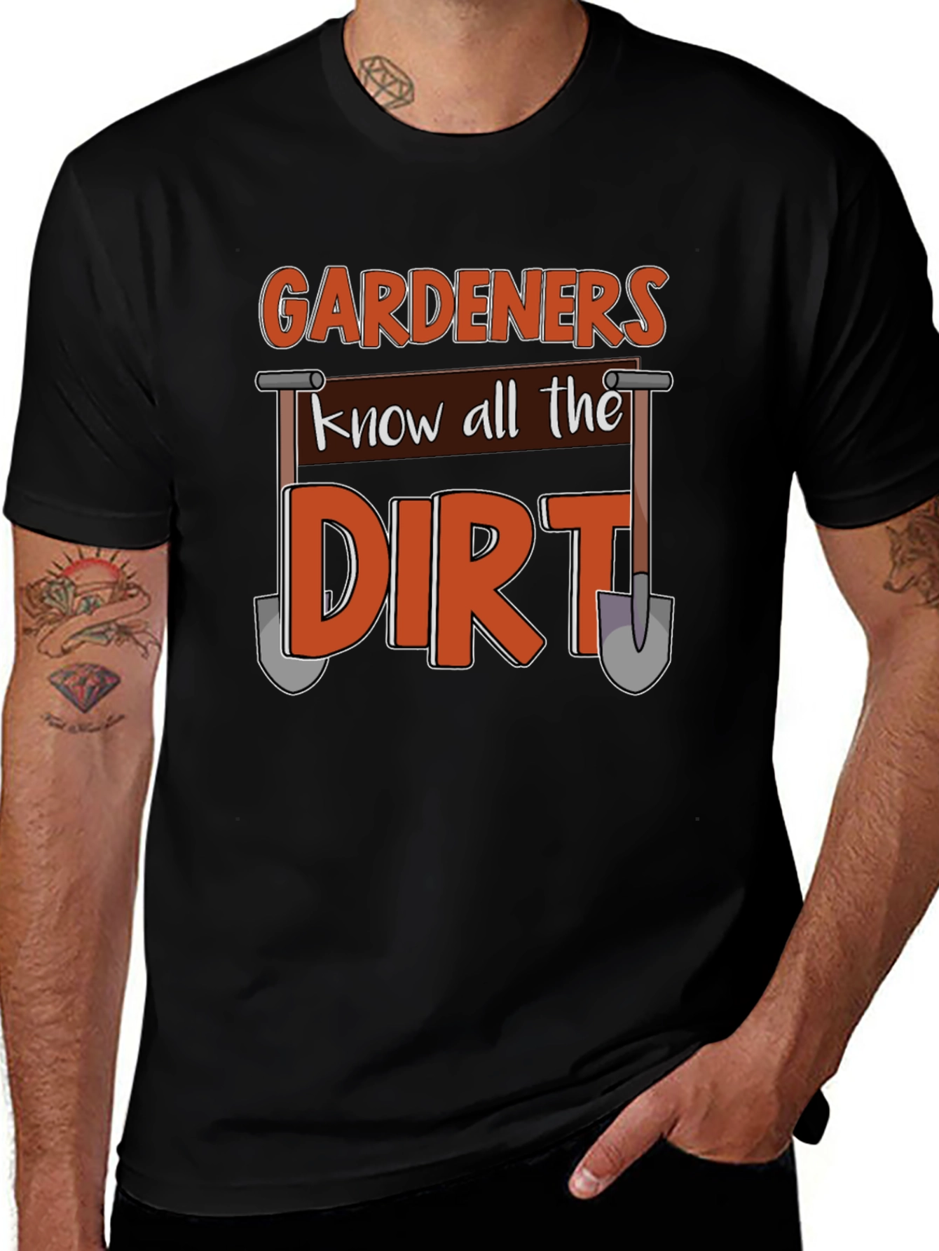 Gardeners Know All the Dirt T-Shirt