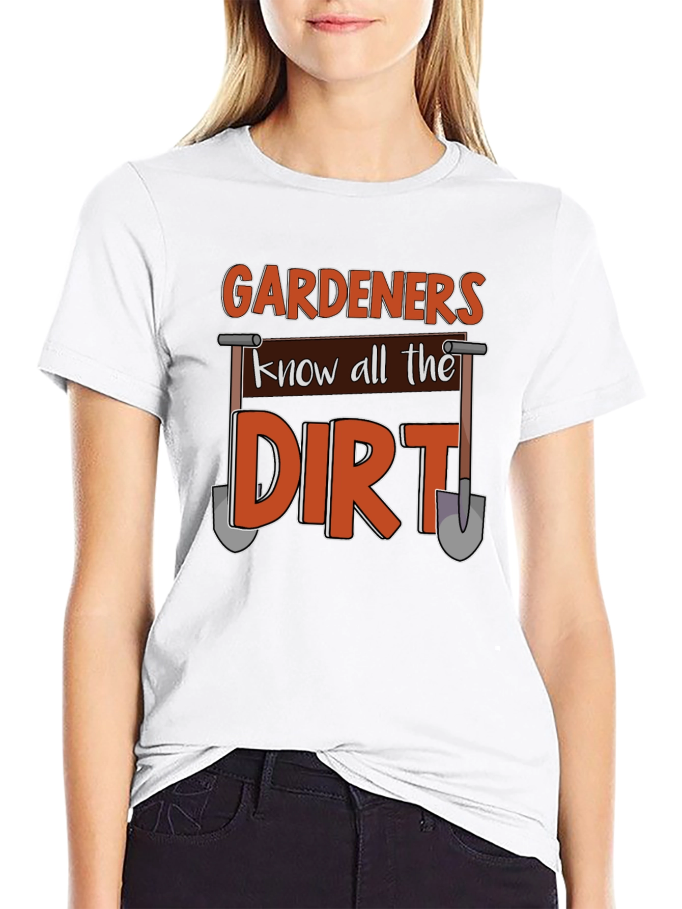 Gardeners Know All the Dirt T-Shirt