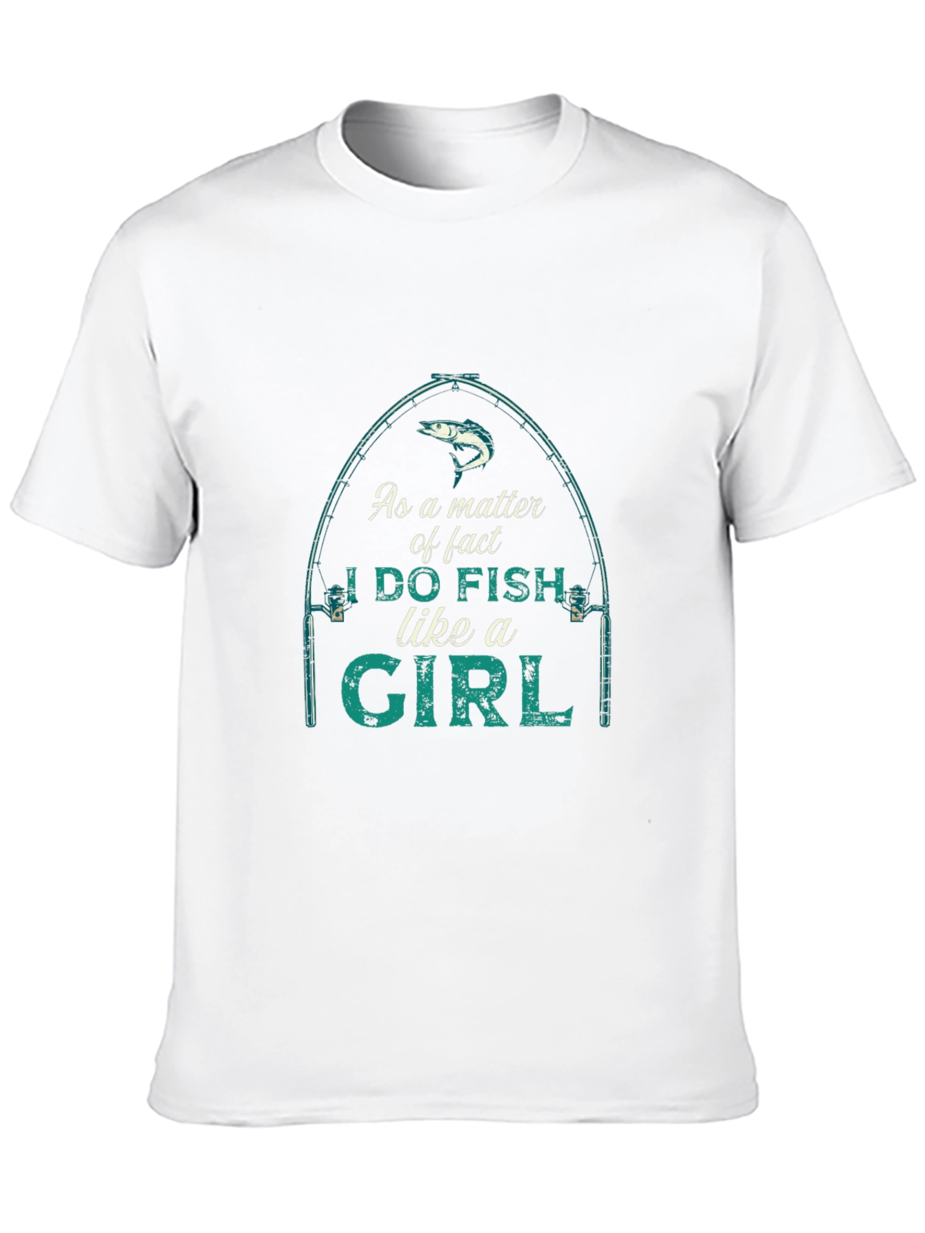 I Do Fish Like A Girl Graphic T-Shirt