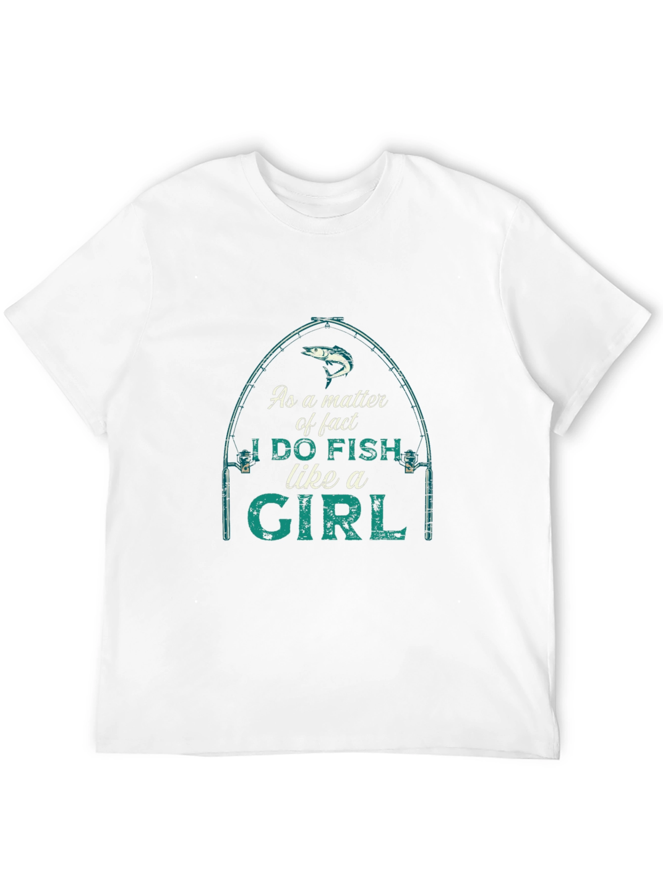 I Do Fish Like A Girl Graphic T-Shirt
