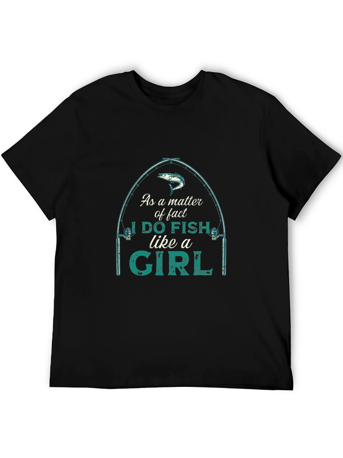 I Do Fish Like A Girl Graphic T-Shirt