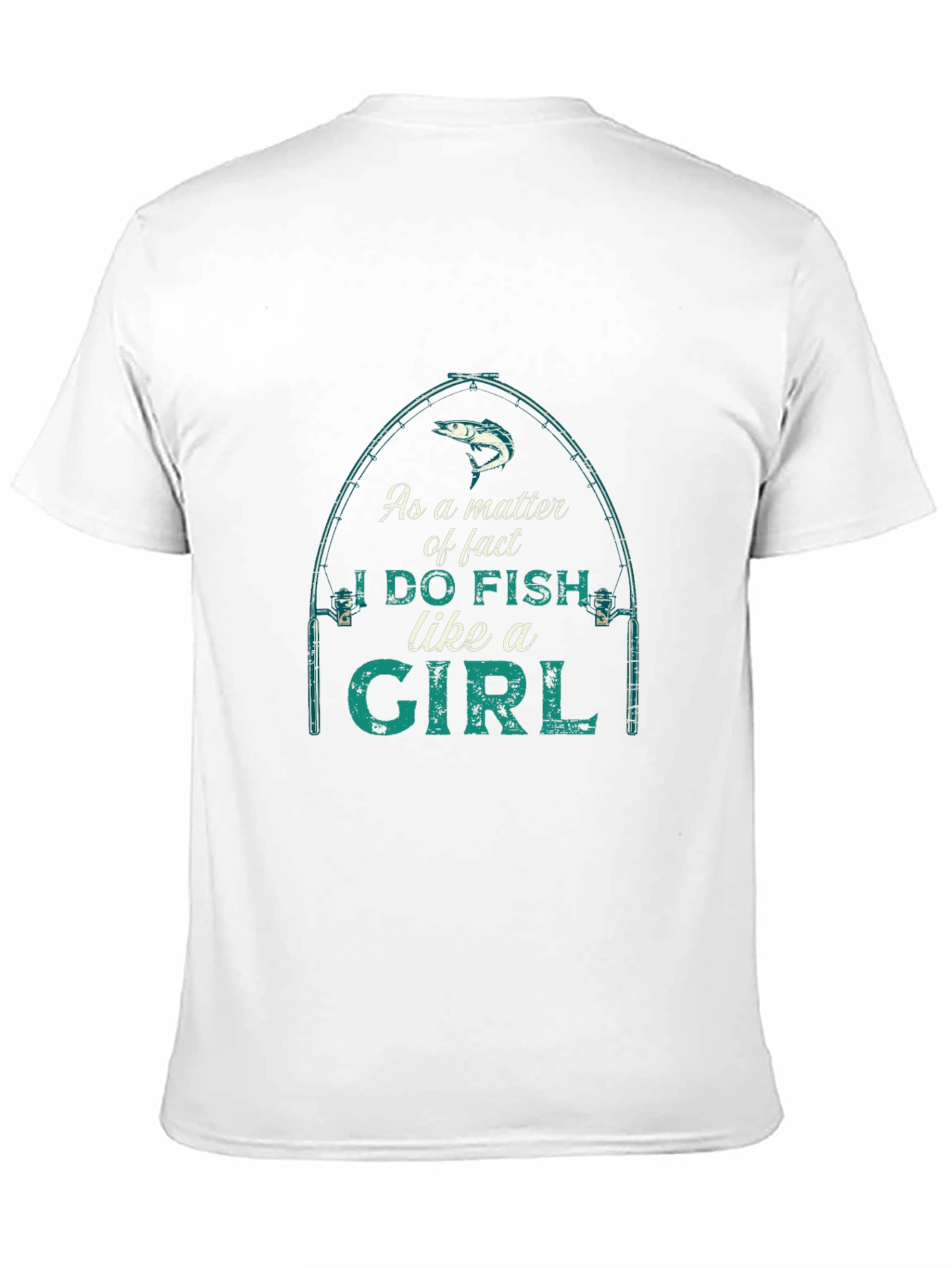 I Do Fish Like A Girl Graphic T-Shirt