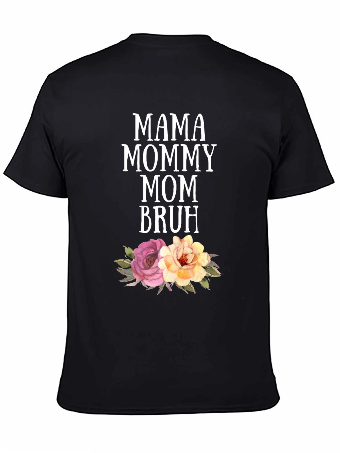 Mama Mommy Mom Bruh Floral Graphic T-Shirt