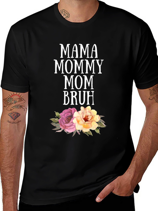 Mama Mommy Mom Bruh Floral Graphic T-Shirt