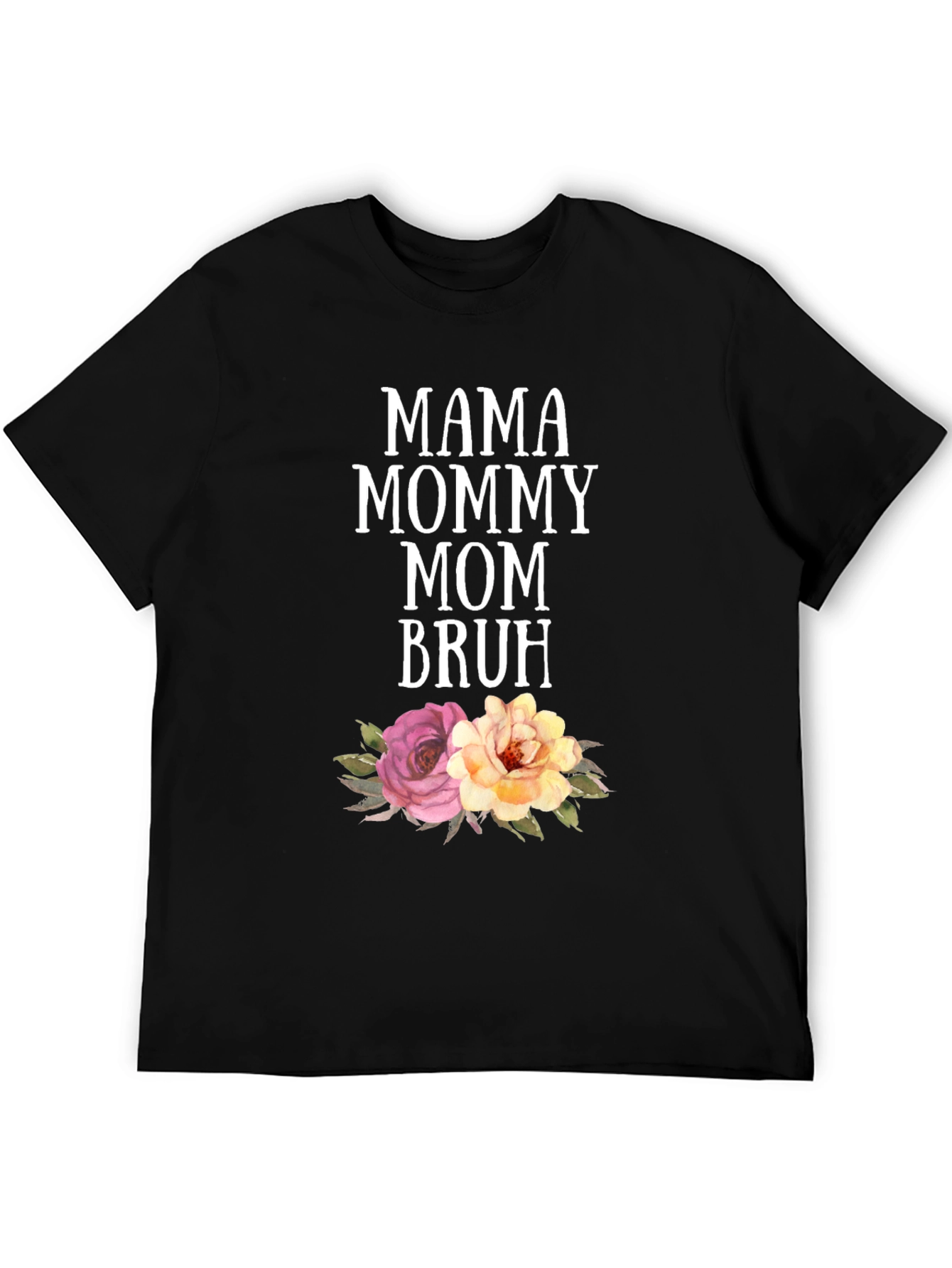 Mama Mommy Mom Bruh Floral Graphic T-Shirt