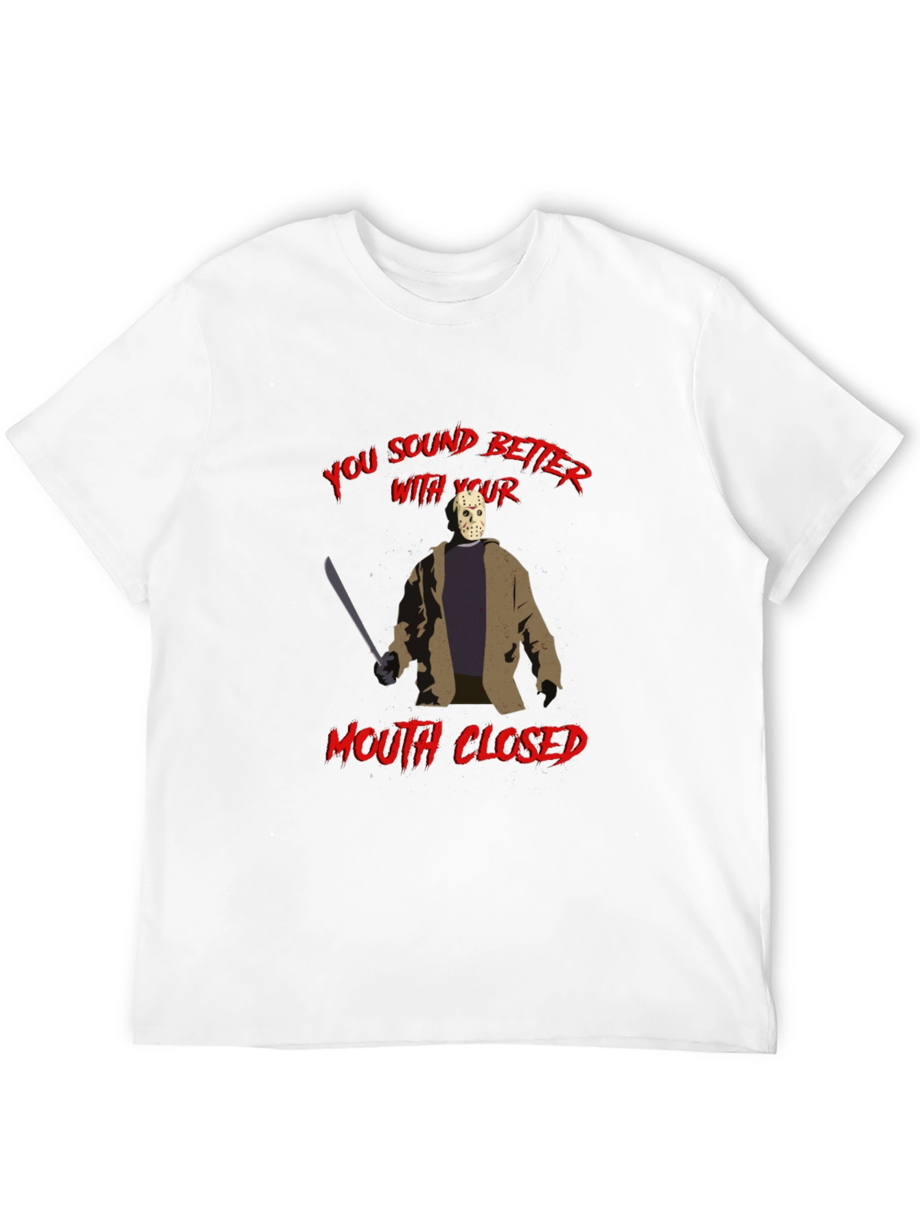 You Sound Better With Your Mouth Closed T-Shirt