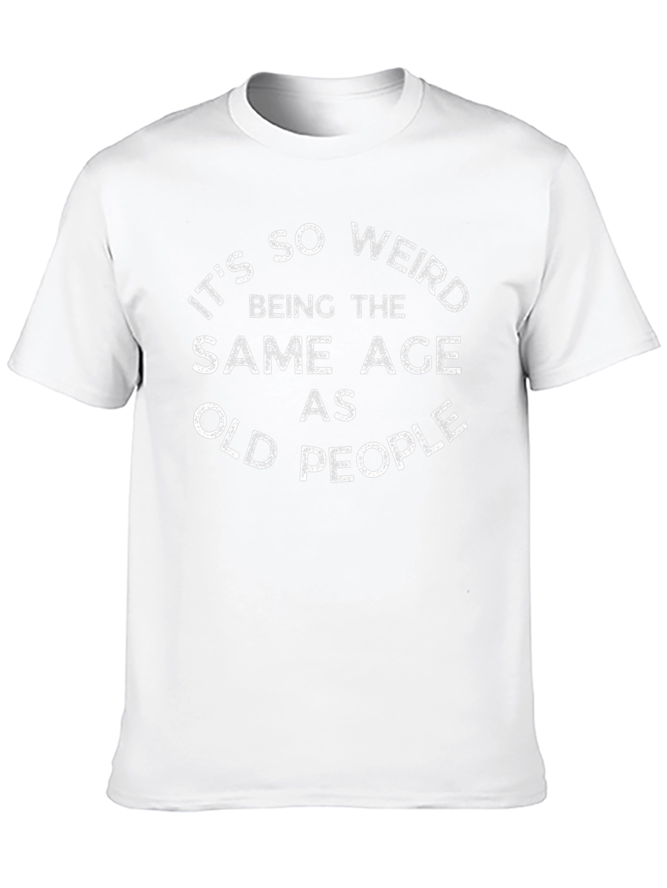 Funny Same Age as Old People T-Shirt