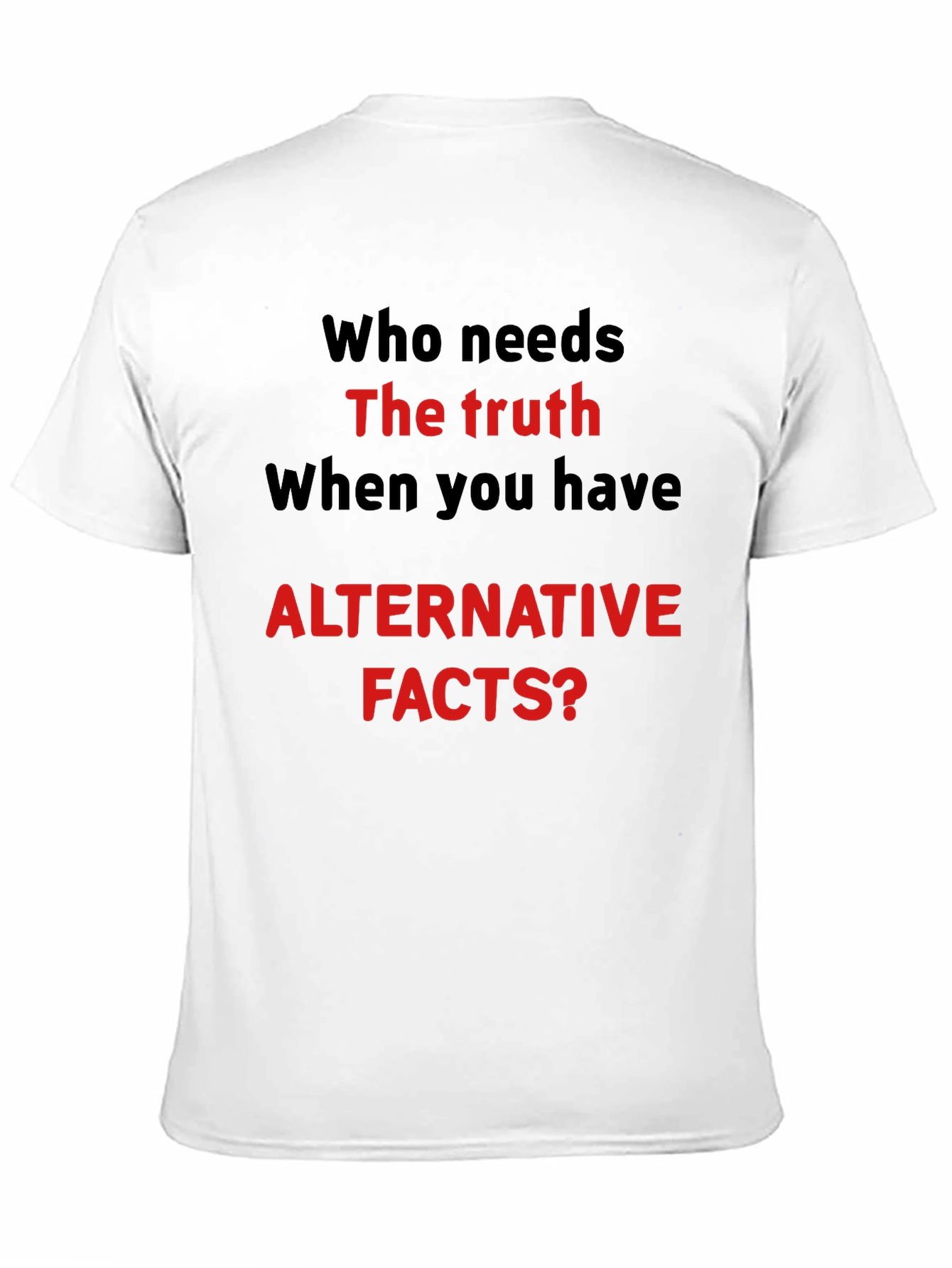 Alternative Facts Sarcastic T-Shirt