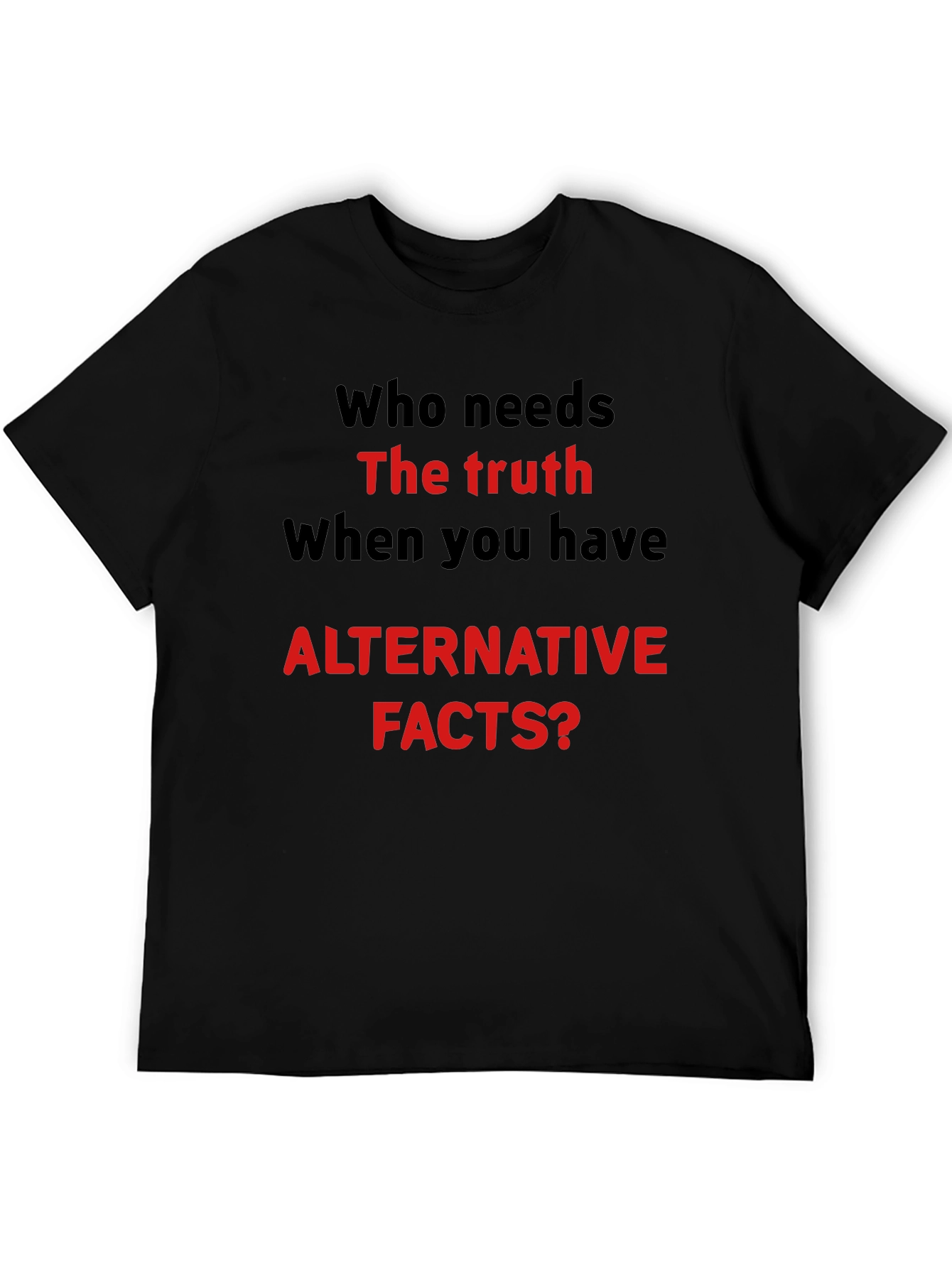 Alternative Facts Sarcastic T-Shirt