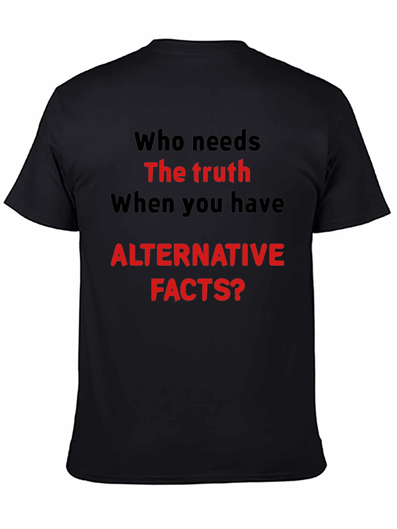 Alternative Facts Sarcastic T-Shirt