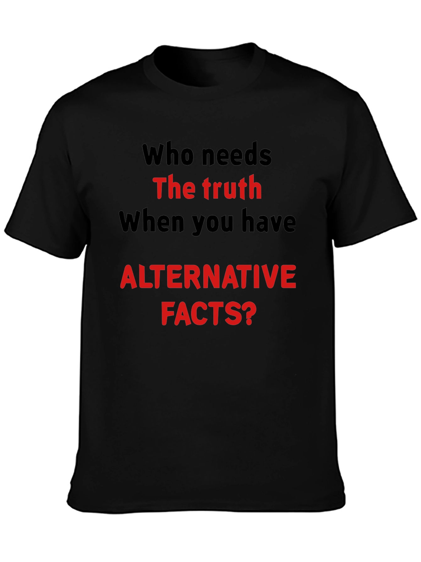 Alternative Facts Sarcastic T-Shirt