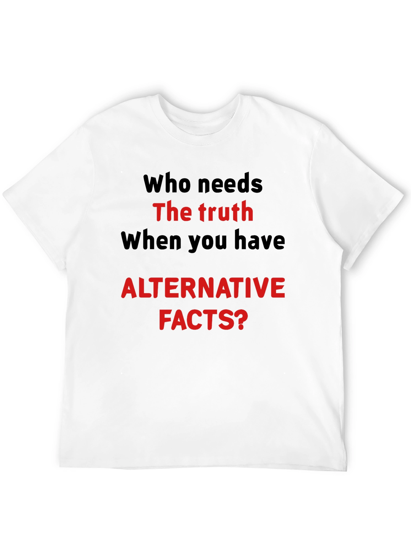 Alternative Facts Sarcastic T-Shirt