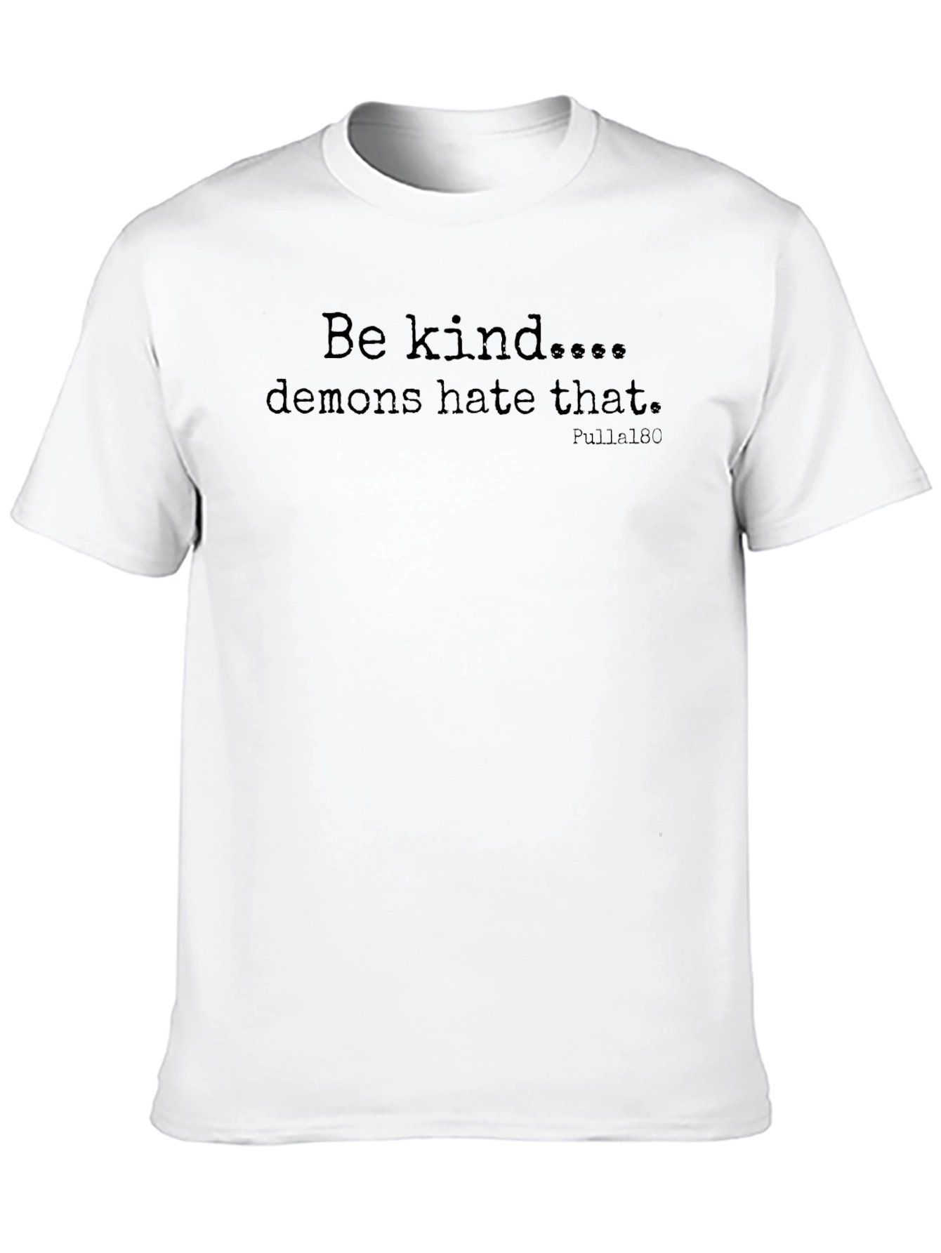 Be Kind Demons Hate That Graphic T-Shirt