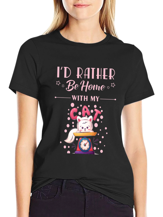 Id Rather Be Home With My Cat T-Shirt