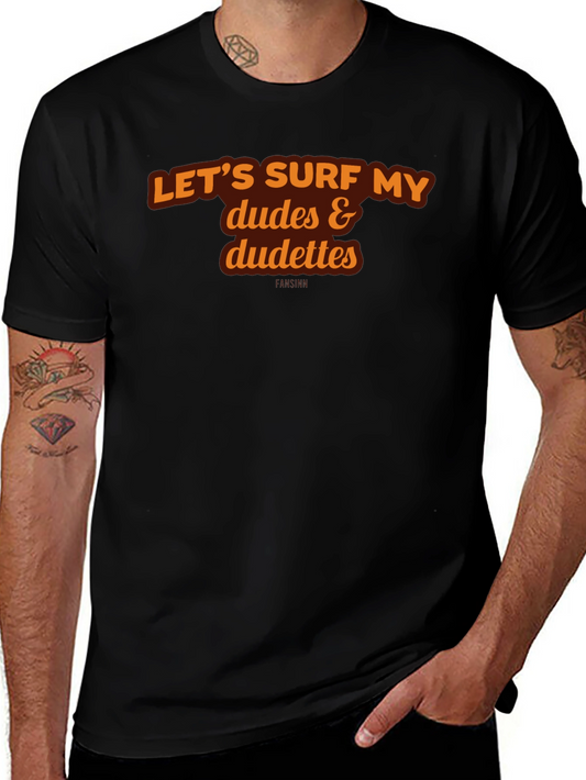 Lets Surf Dudes & Dudettes Graphic Tee