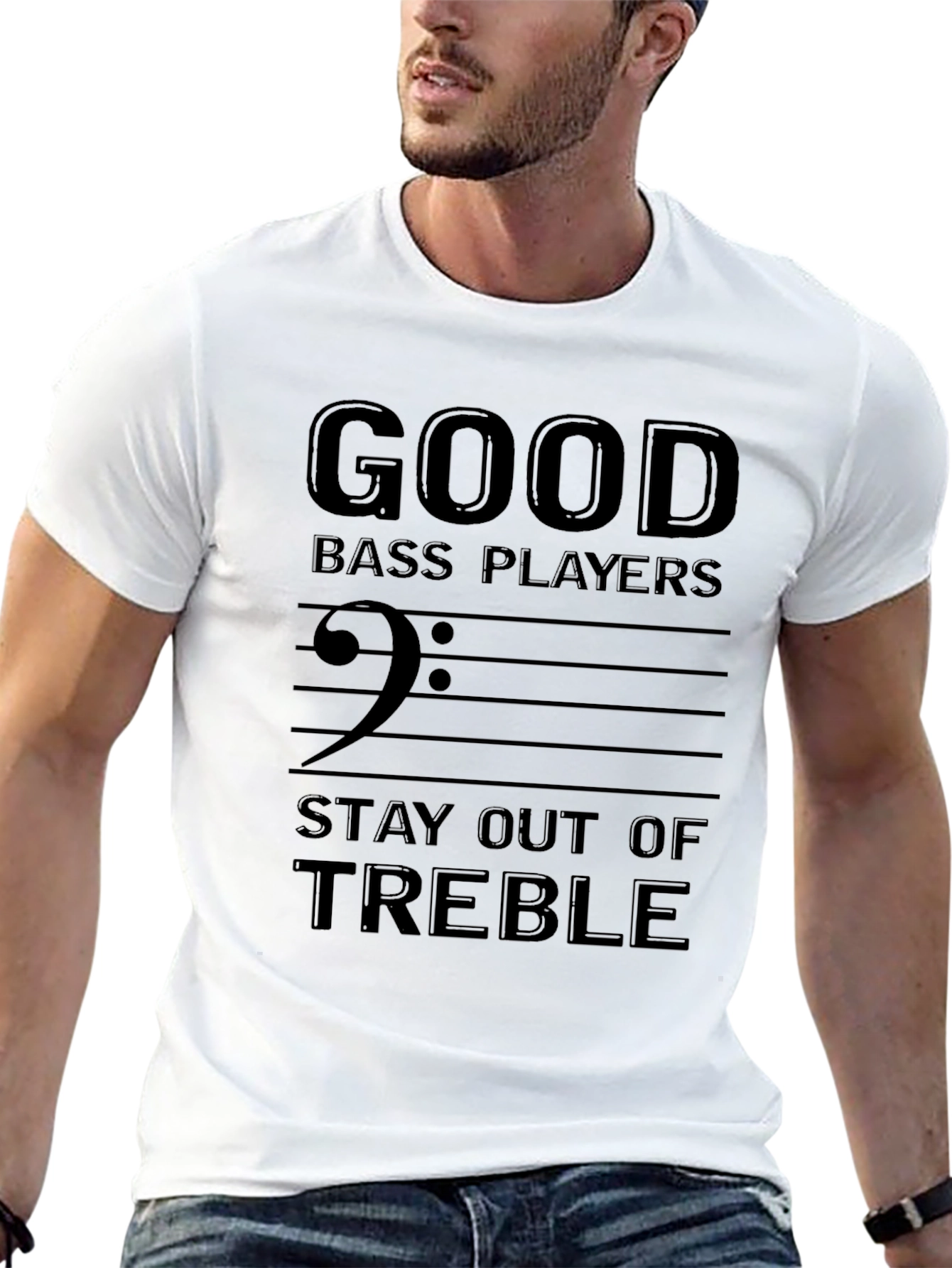Good Bass Players Stay Out of Treble Black T-Shirt