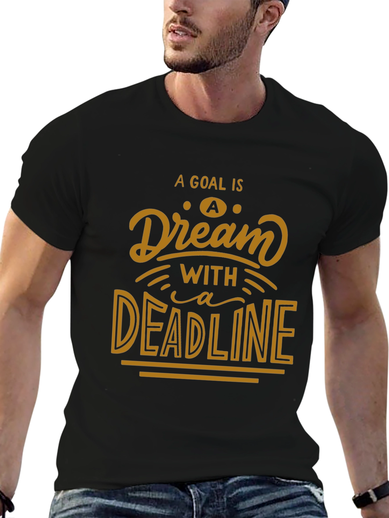 Motivational Goal Dream Deadline Graphic T-Shirt