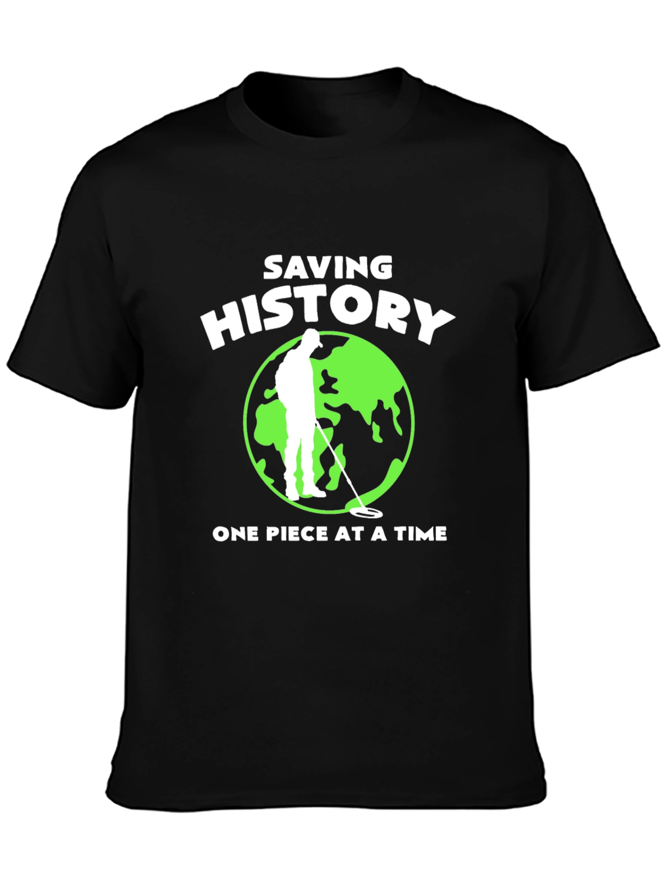 Saving History T-Shirt Metal Detecting Tee