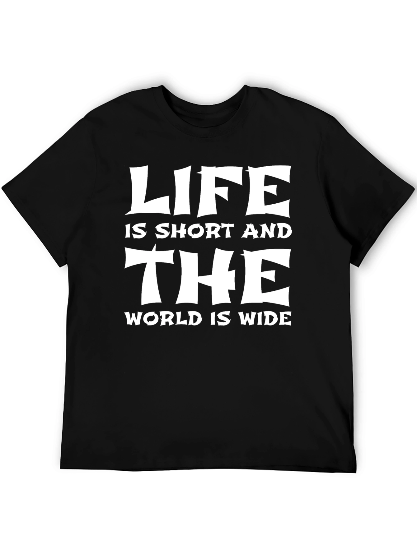 Life is Short T-Shirt: Inspiring Graphic Tee