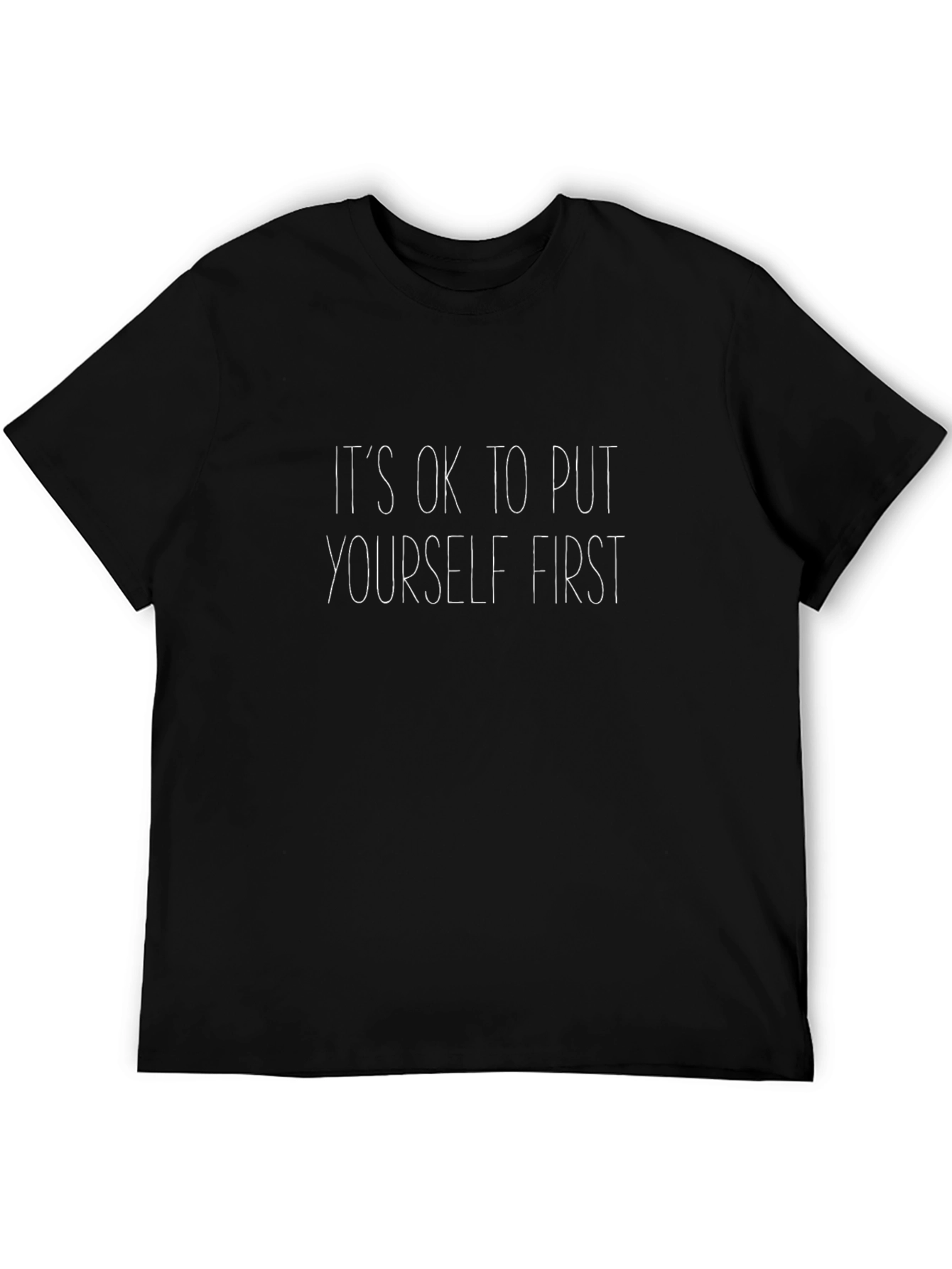 Its OK to Put Yourself First Black T-Shirt