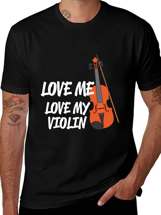 Love Me Love My Violin T-Shirt - Musician Tee
