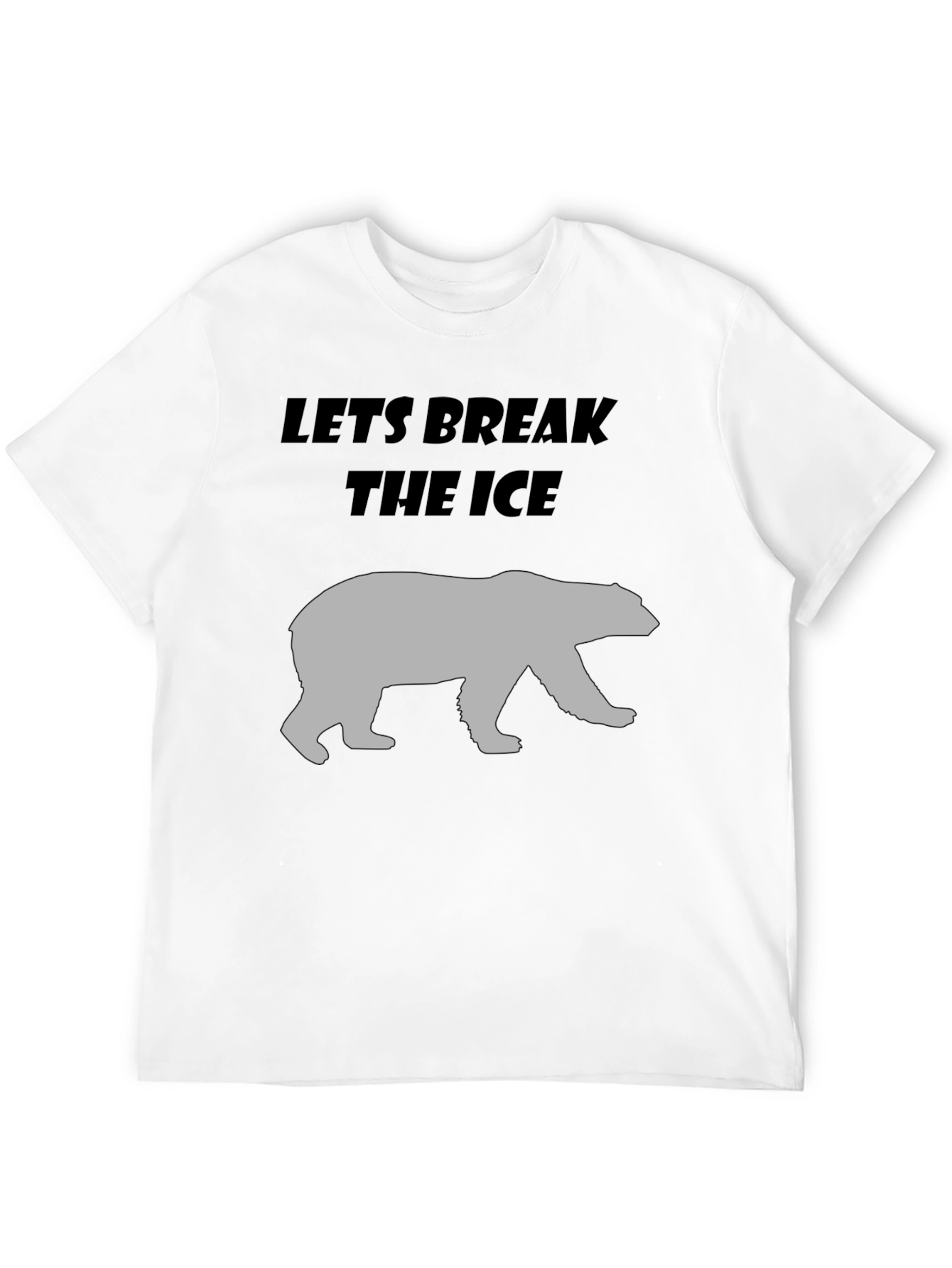 Lets Break The Ice Bear Graphic T-Shirt