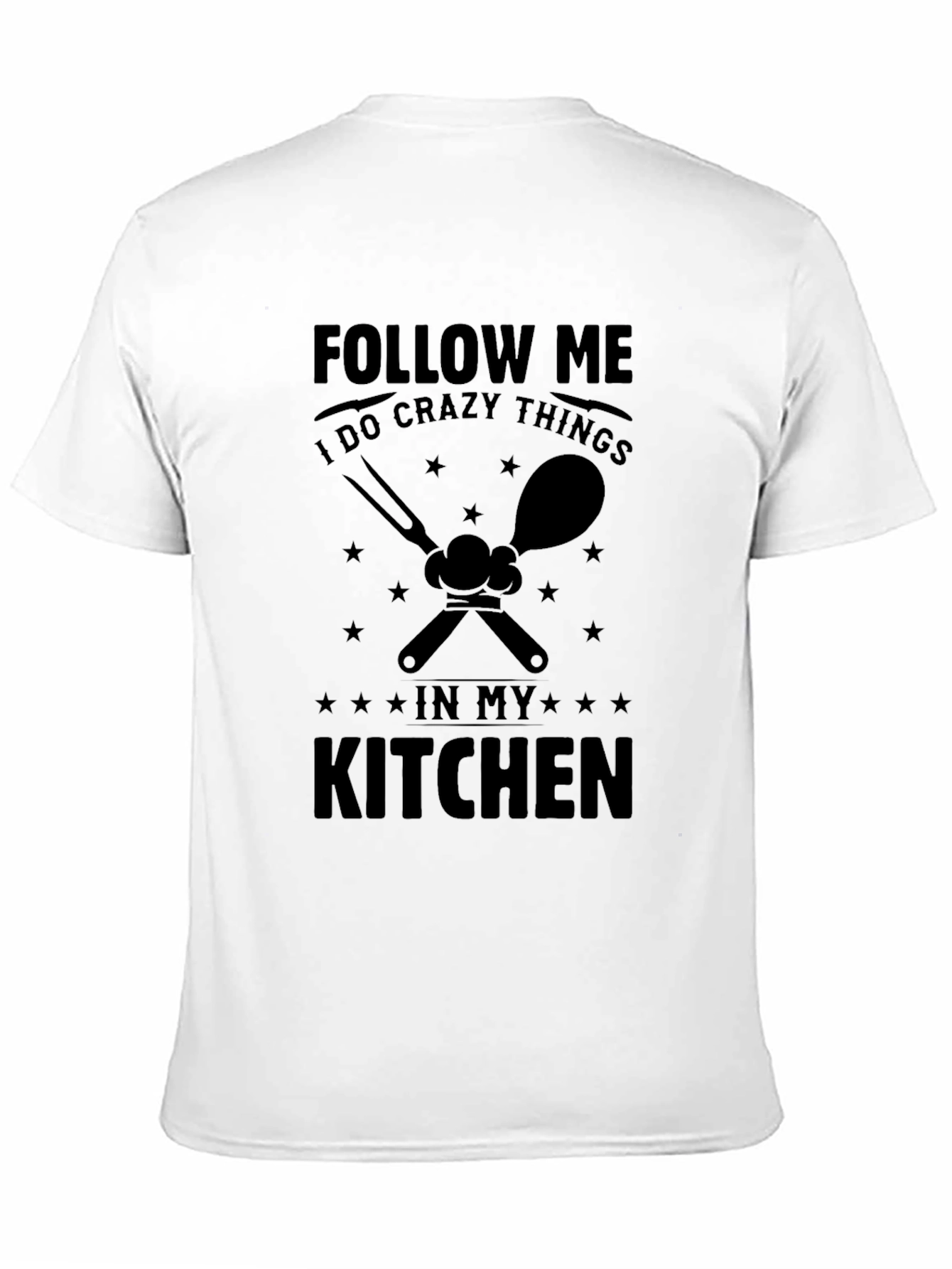 Crazy Kitchen T-Shirt - Follow Me Chef!