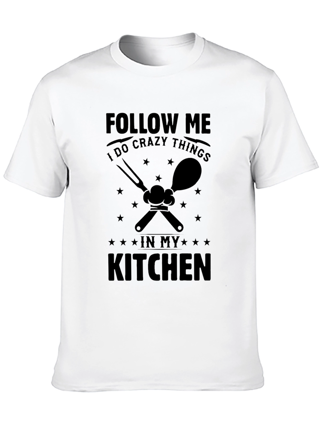 Crazy Kitchen T-Shirt - Follow Me Chef!