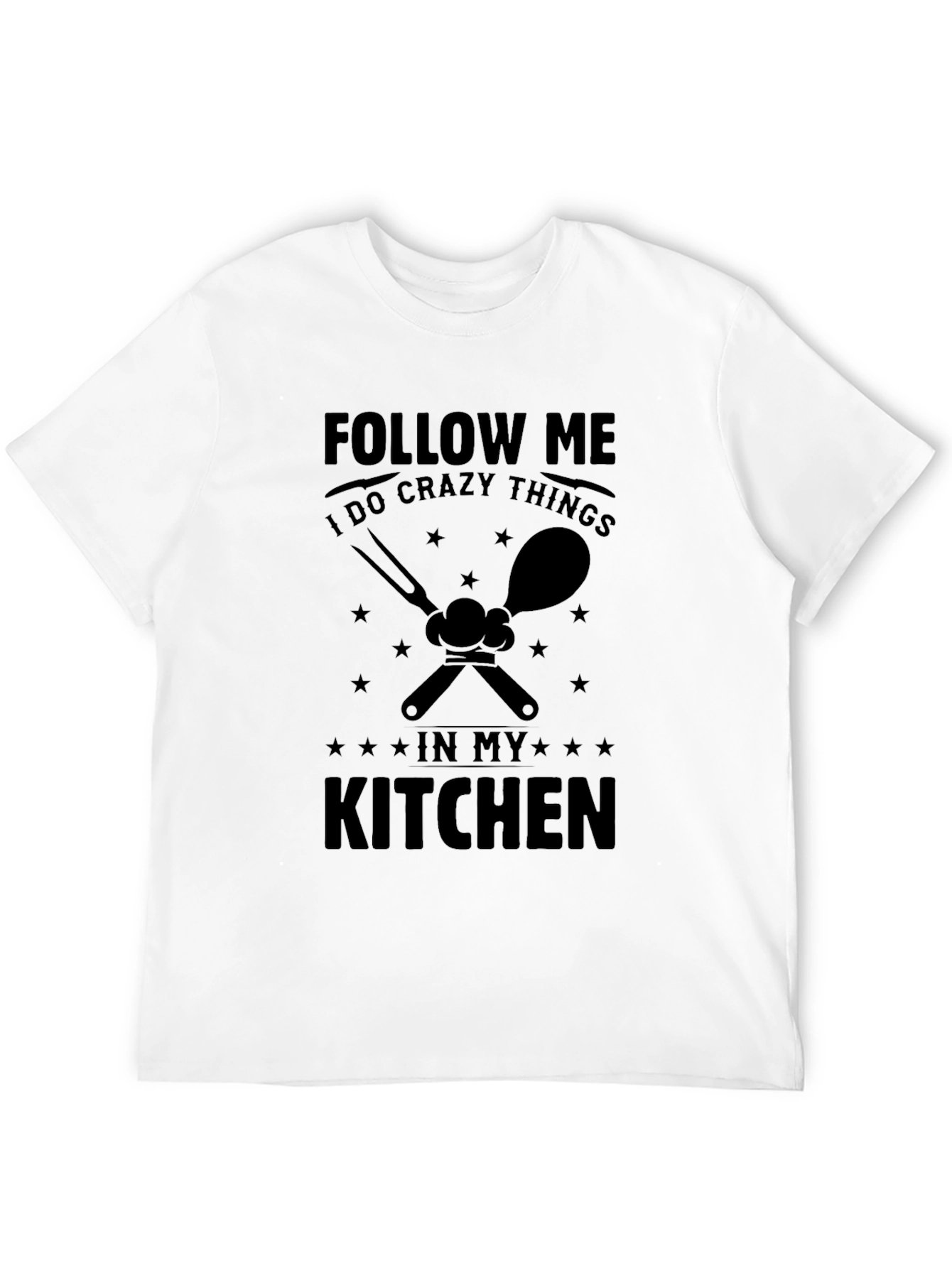 Crazy Kitchen T-Shirt - Follow Me Chef!