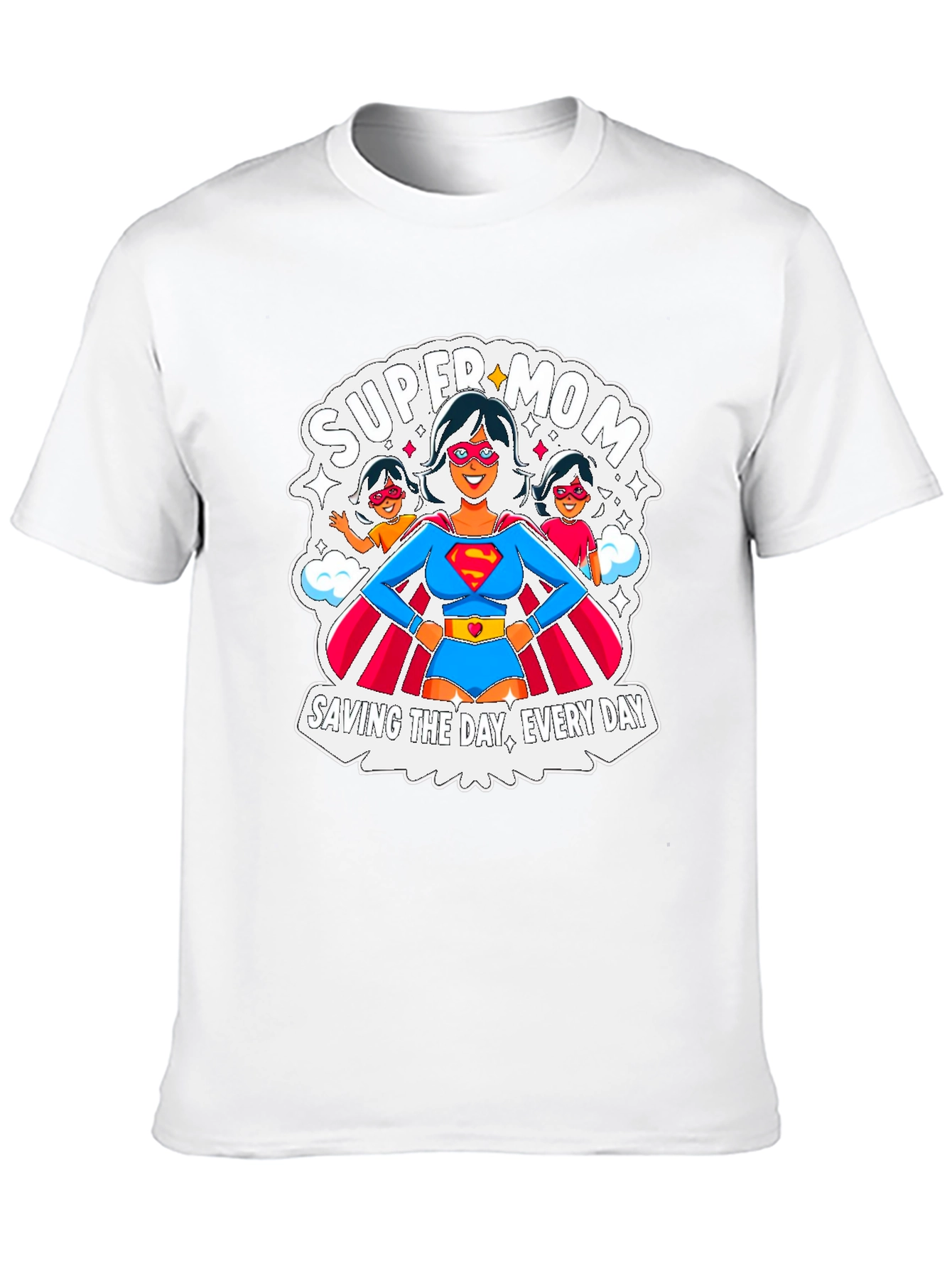 Super Mom T-Shirt: Everyday Hero Tee
