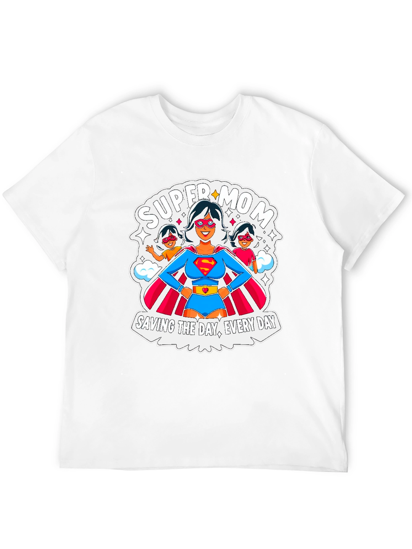 Super Mom T-Shirt: Everyday Hero Tee