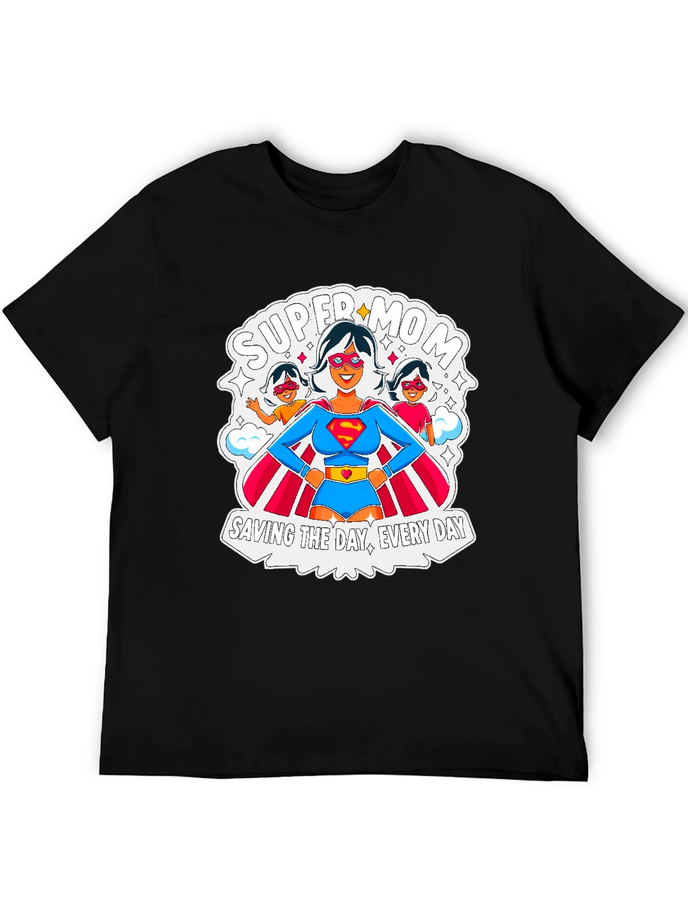 Super Mom T-Shirt: Everyday Hero Tee